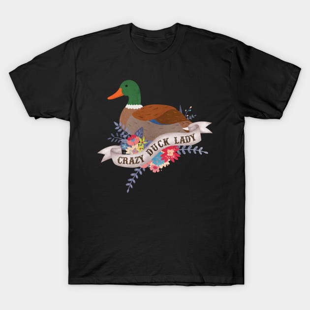 Crazy Duck Lady T-Shirt by Psitta